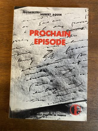 Hubert Aquin / Prochain épisode (1965)
