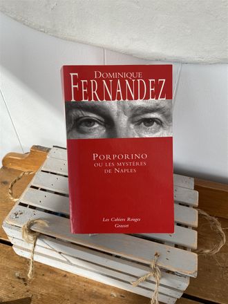 Dominique Fernandez / Porporino ou les mystères de Naples